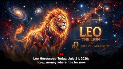 Leo Horoscope Today, July 21, 2026: Keep money where it is for now