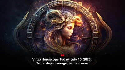 Virgo Horoscope Today, July 15, 2026: Work stays average, but not weak